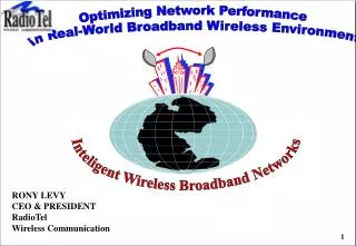 Optimizing Network Performance in Real-World Broadband Wireless Environments