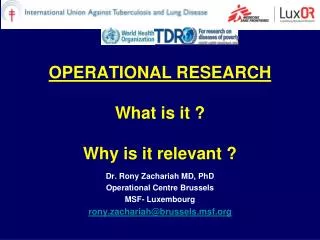 OPERATIONAL RESEARCH What is it ? Why is it relevant ?