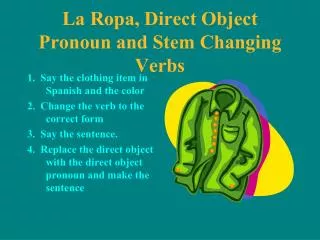 La Ropa, Direct Object Pronoun and Stem Changing Verbs