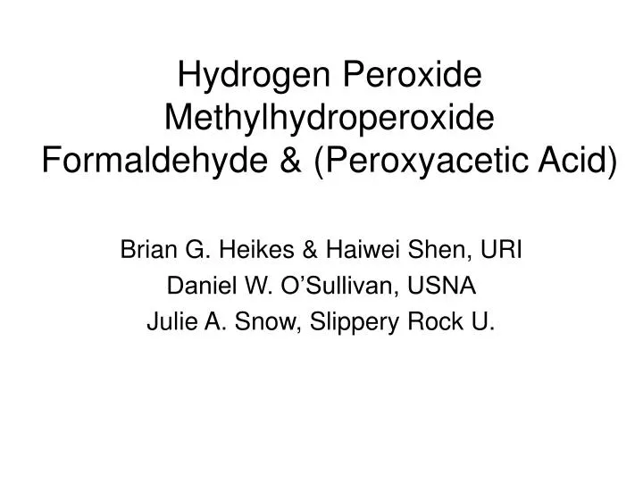 hydrogen peroxide methylhydroperoxide formaldehyde peroxyacetic acid