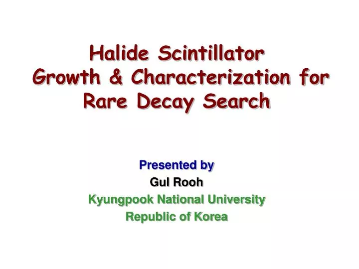halide scintillator growth characterization for rare decay search