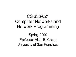 CS 336/621 Computer Networks and Network Programming