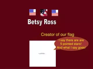 Creator of our flag