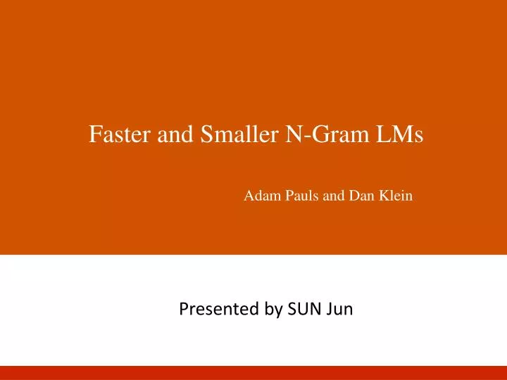 faster and smaller n gram lms adam pauls and dan klein