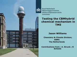 Testing the CBMhybrid chemical mechanism in TM5
