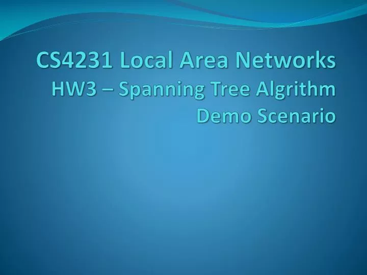 cs4231 local area networks hw3 spanning tree algrithm demo scenario