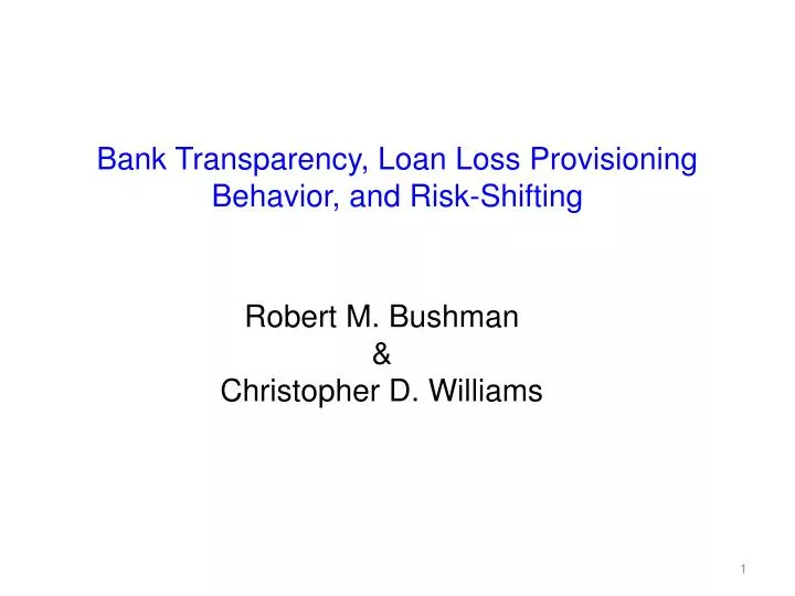 bank transparency loan loss provisioning behavior and risk shifting