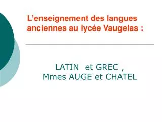 L’enseignement des langues anciennes au lycée Vaugelas :