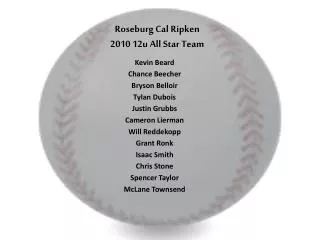 Roseburg Cal Ripken 2010 12u All Star Team