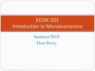 ECON 201 Introduction to Microeconomics