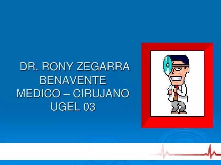 dr rony zegarra benavente medico cirujano ugel 03