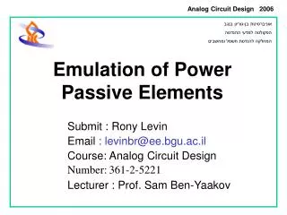 Emulation of Power Passive Elements