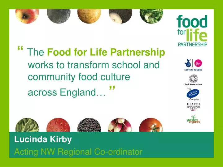 the food for life partnership works to transform school and community food culture across england