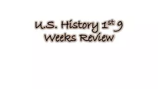 U.S. History 1 st 9 Weeks Review