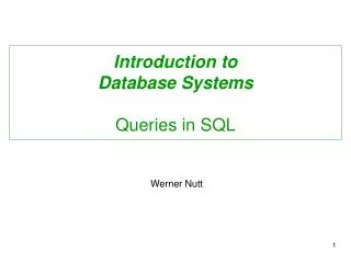 Introduction to Database Systems Queries in SQL