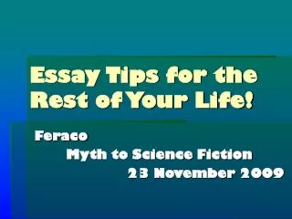 Essay Tips for the Rest of Your Life!