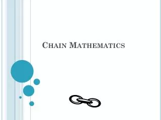 Chain Mathematics