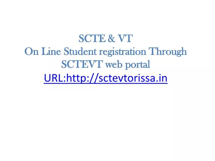 scte vt on line student registration through sctevt web portal url http sctevtorissa in