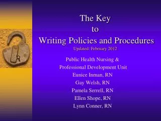 The Key to Writing Policies and Procedures Updated: February 2012