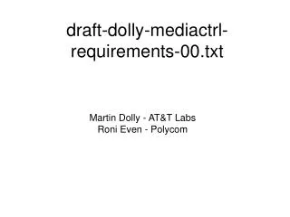 Martin Dolly - AT&amp;T Labs Roni Even - Polycom