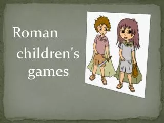 Roman children's   games