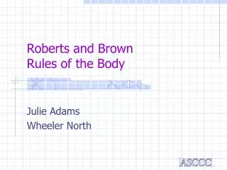 Roberts and Brown Rules of the Body
