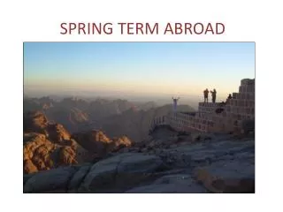 SPRING TERM ABROAD
