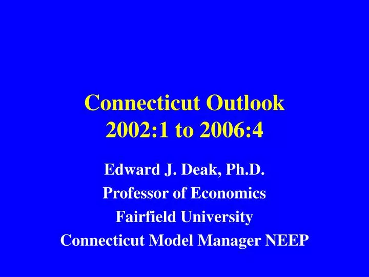 connecticut outlook 2002 1 to 2006 4