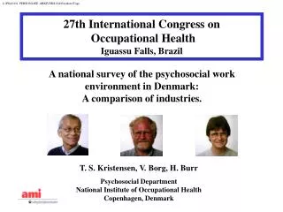 A national survey of the psychosocial work environment in Denmark: A comparison of industries.
