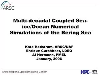 Multi-decadal Coupled Sea-ice/Ocean Numerical Simulations of the Bering Sea