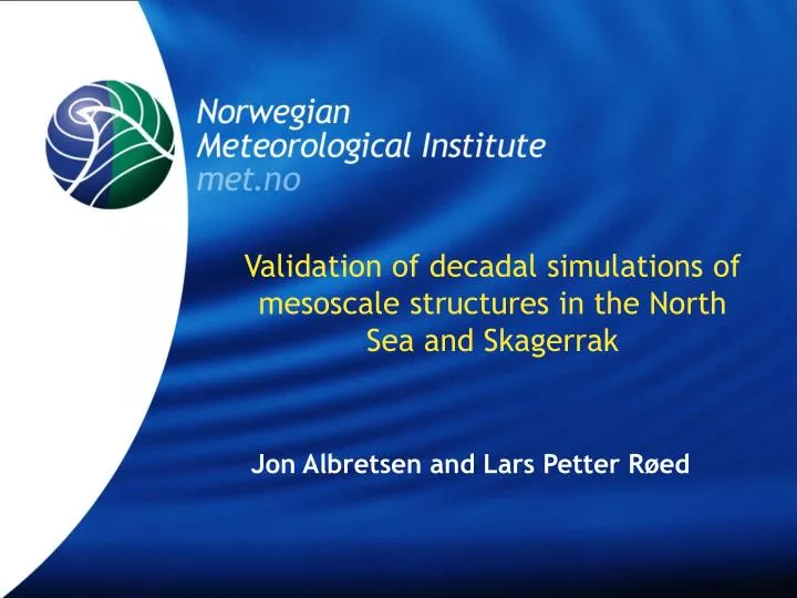 validation of decadal simulations of mesoscale structures in the north sea and skagerrak