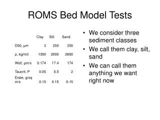 ROMS Bed Model Tests