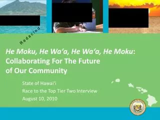 He Moku, He Wa‘a, He Wa‘a, He Moku : Collaborating For The Future of Our Community