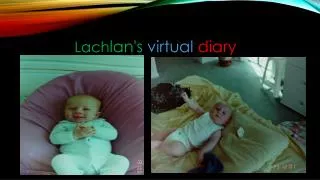 Lach lan's virtual diary