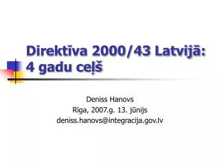 Direktīva 2000/43 Latvijā: 4 gadu ceļš