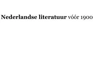 Nederlandse literatuur vóór 1900