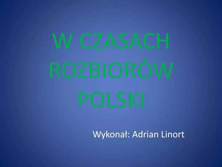 w czasach rozbior w polski