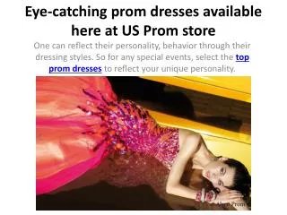 Eye-catching prom dresses available here at US Prom store