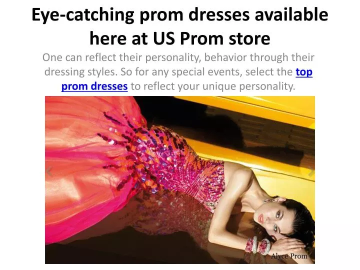 eye catching prom dresses available here at us prom store