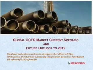 New Report: Global OCTG Production Volume and Market Size