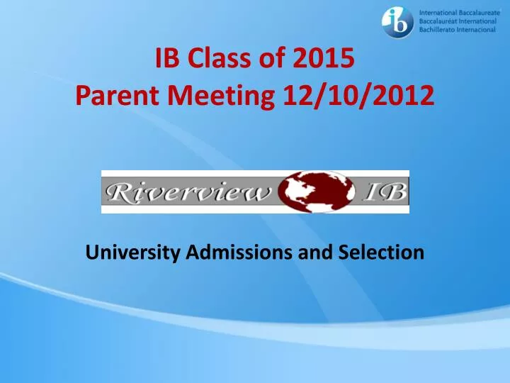 ib class of 2015 parent meeting 12 10 2012