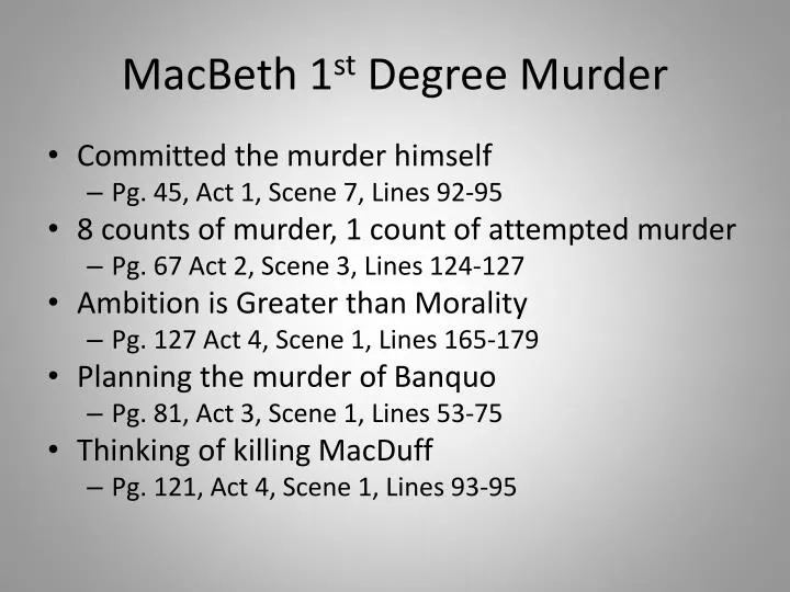 macbeth 1 st degree murder