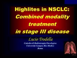 Highlites in NSCLC: Combined modality treatment in stage III disease