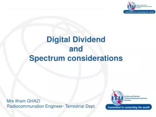 Digital Dividend and Spectrum considerations