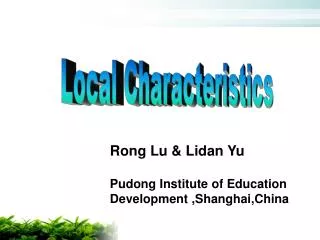 Rong Lu &amp; Lidan Yu Pudong Institute of Education Development ,Shanghai,China