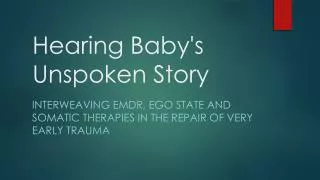 Hearing Baby's Unspoken Story