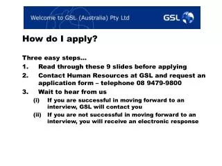 How do I apply? Three easy steps… Read through these 9 slides before applying