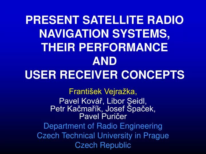 present satellite radio navigation systems their performance and user receiver concepts