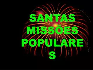 SANTAS MISSÕES POPULARES