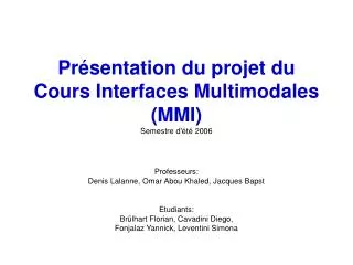 Présentation du projet du Cours Interfaces Multimodales (MMI) Semestre d'été 2006